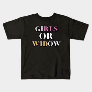 Girls or widow Kids T-Shirt